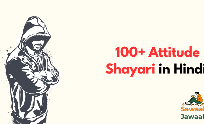 100+ Attitude Shayari in Hindi by Sawaal Ke Jawaab